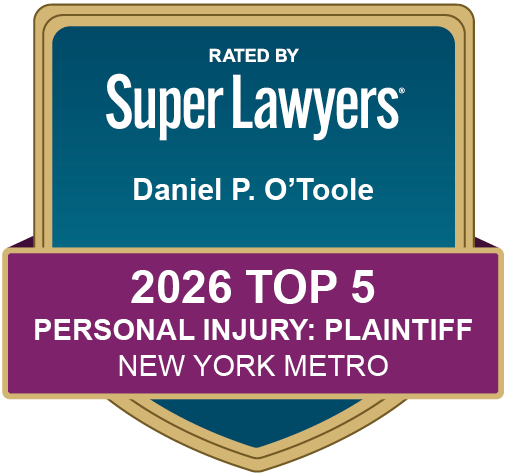 Daniel P. O'Toole | Rated by Super Lawyers | 2026 Top 5 | Personal Injury: Plaintiff | New York Metro